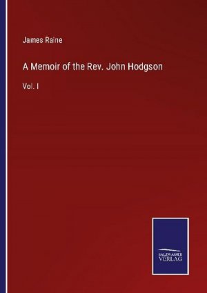 A Memoir of the Rev. John Hodgson