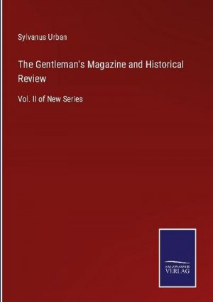 The Gentleman's Magazine and Historical Review