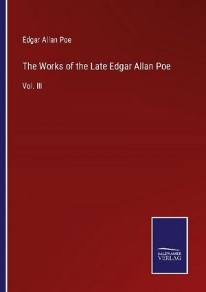 The Works of the Late Edgar Allan Poe