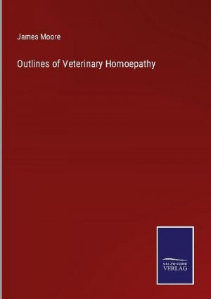 Outlines of Veterinary Homoepathy