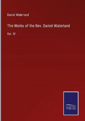 The Works of the Rev. Daniel Waterland