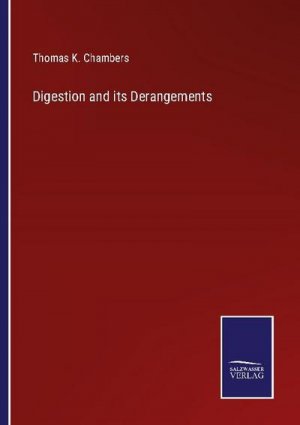 Digestion and its Derangements