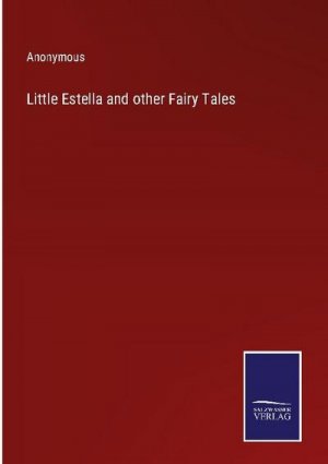 Little Estella and other Fairy Tales