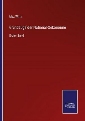 Grundzüge der National-Oekonomie