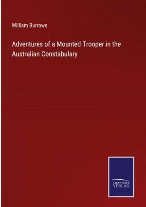 Adventures of a Mounted Trooper in the Australian Constabulary