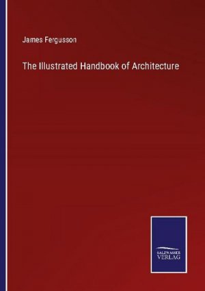 The Illustrated Handbook of Architecture