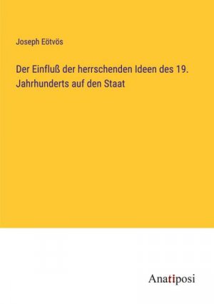 Der Einfluß der herrschenden Ideen des 19. Jahrhunderts auf den Staat