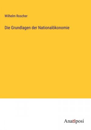 Die Grundlagen der Nationalökonomie