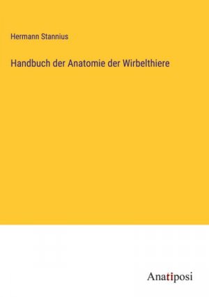 Handbuch der Anatomie der Wirbelthiere