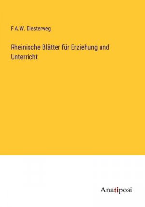 Rheinische Blätter für Erziehung und Unterricht