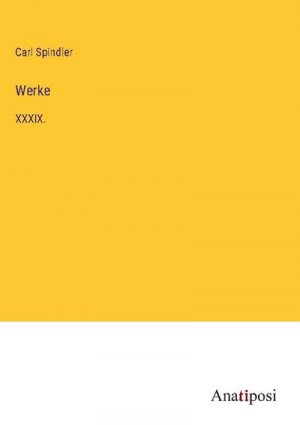 neues Buch – Carl Spindler – Werke