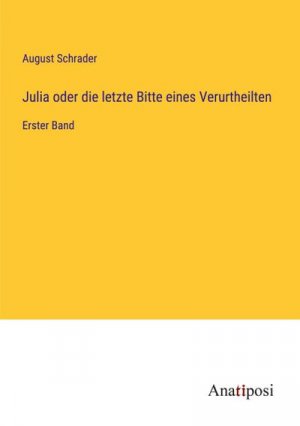 Julia oder die letzte Bitte eines Verurtheilten