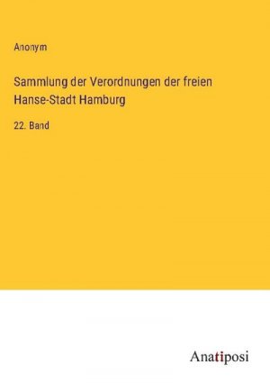 Sammlung der Verordnungen der freien Hanse-Stadt Hamburg