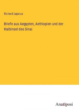 Briefe aus Aegypten, Aethiopien und der Halbinsel des Sinai