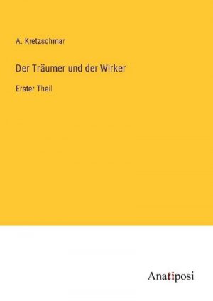 Der Träumer und der Wirker