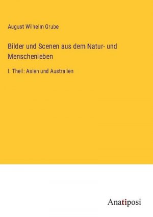 Bilder und Scenen aus dem Natur- und Menschenleben