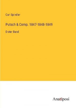 Putsch & Comp. 1847-1848-1849