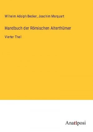 Handbuch der Römischen Alterthümer