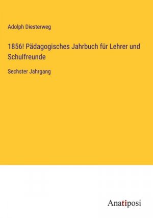 1856! Pädagogisches Jahrbuch für Lehrer und Schulfreunde