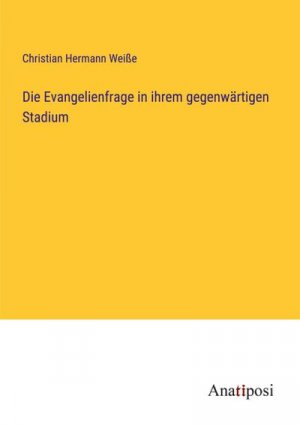 Die Evangelienfrage in ihrem gegenwärtigen Stadium