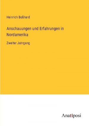 Anschauungen und Erfahrungen in Nordamerika