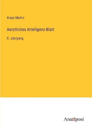 Aerztliches Intelligenz-Blatt