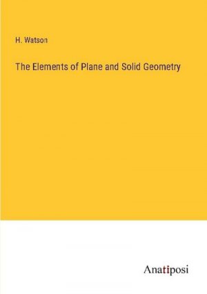 The Elements of Plane and Solid Geometry