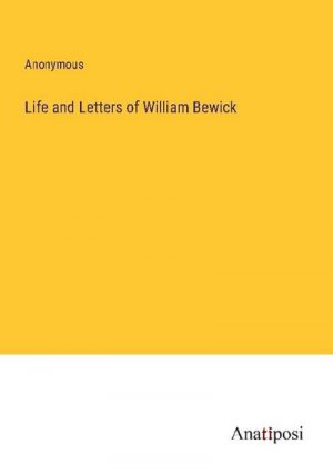 Life and Letters of William Bewick