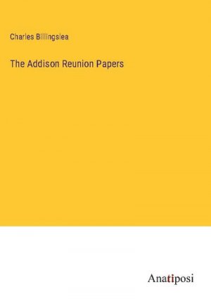 The Addison Reunion Papers