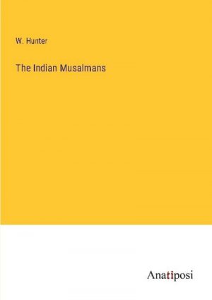 The Indian Musalmans