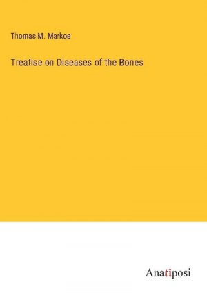 Treatise on Diseases of the Bones