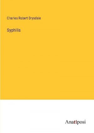 neues Buch – Charles Robert Drysdale – Syphilis