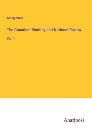 The Canadian Monthly and National Review