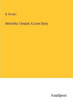 Henrietta Temple: A Love Story