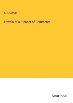 Travels of a Pioneer of Commerce