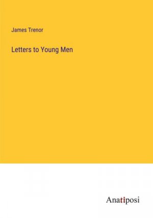 neues Buch – James Trenor – Letters to Young Men