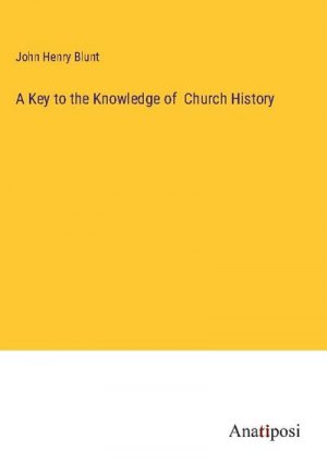 A Key to the Knowledge of  Church History