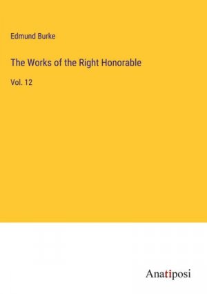 The Works of the Right Honorable