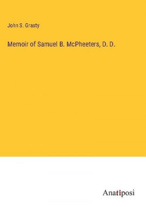Memoir of Samuel B. McPheeters, D. D.