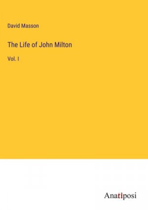 The Life of John Milton