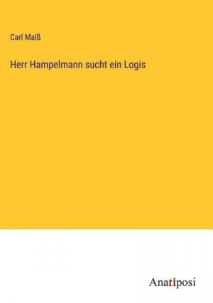 Herr Hampelmann sucht ein Logis