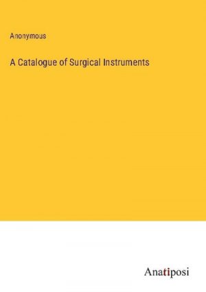 A Catalogue of Surgical Instruments