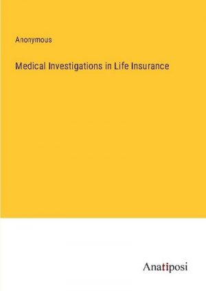 Medical Investigations in Life Insurance