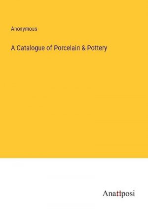 A Catalogue of Porcelain & Pottery