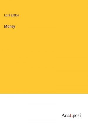 neues Buch – Lord Lytton – Money