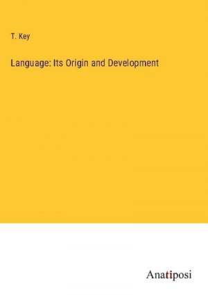 Language: Its Origin and Development