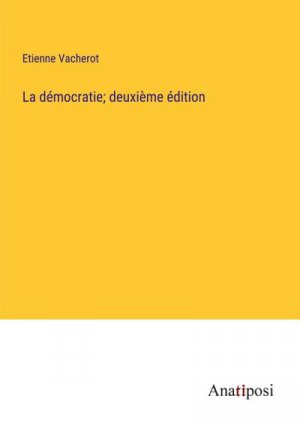 La démocratie; deuxième édition