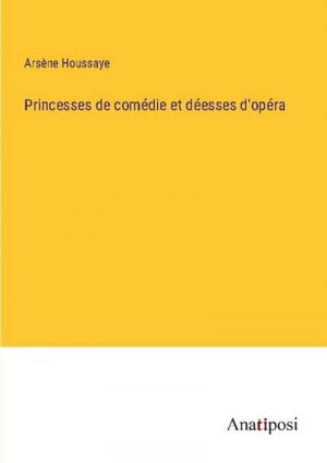 Princesses de comédie et déesses d'opéra