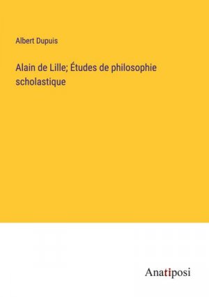 Alain de Lille; Études de philosophie scholastique