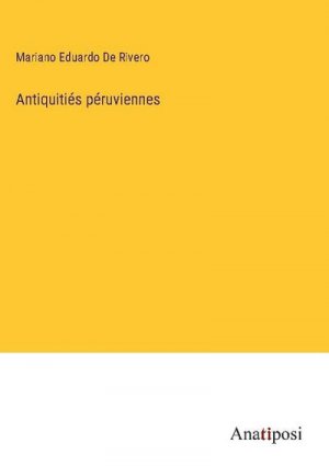 Antiquitiés péruviennes